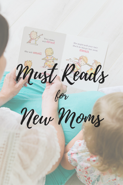 Must Reads for New Moms - Mission of Motherhood