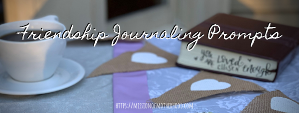 Friendship Journaling Prompts